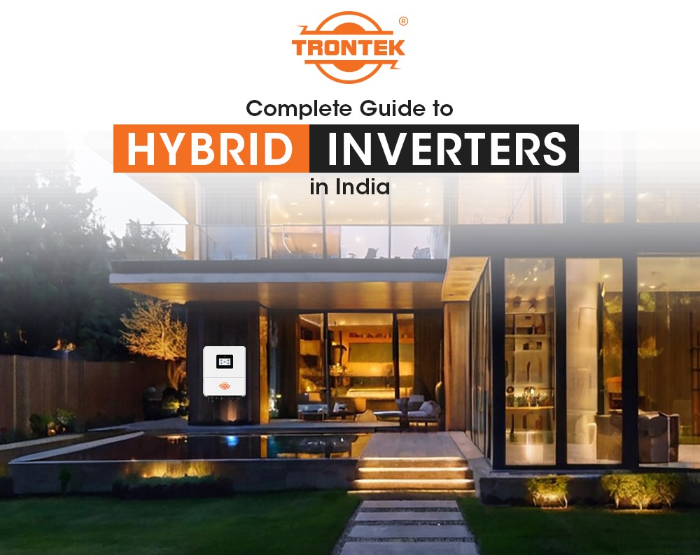 Complete Guide to Hybrid Inverters in India
