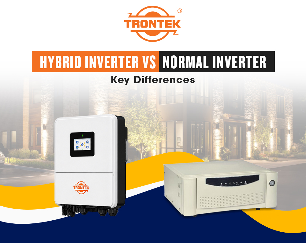 Hybrid Inverter vs Normal Inverter: Key Differences