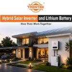 Hybrid Solar Inverter and Lithium Battery: How They Work Together